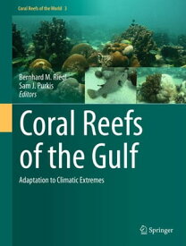Coral Reefs of the Gulf Adaptation to Climatic Extremes【電子書籍】