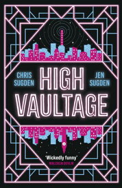 High Vaultage The Sunday Times bestselling scifi mystery perfect for fans of Terry Pratchett【電子書籍】[ Chris Sugden ]