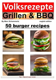 Volksrezepte Grillen & BBQ - 50 Burger Recipes 50 great burger recipes to grill and enjoy【電子書籍】[ Marc Schommertz ]