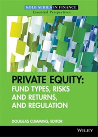Private Equity Fund Types, Risks and Returns, and Regulation【電子書籍】