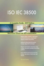 ISO IEC 38500 A Complete Guide - 2019 Edition【電子書籍】[ Gerardus Blokdyk ]