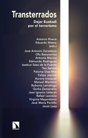 Transterrados Dejar Euskadi por el terrorismo【電子書籍】[ Eduardo Mateo Santamar?a ]