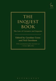 The Inquest Book The Law of Coroners and Inquests【電子書籍】[ Peter Skelton ]