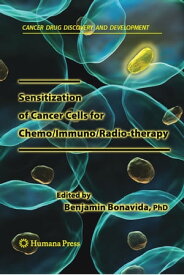Sensitization of Cancer Cells for Chemo/Immuno/Radio-therapy【電子書籍】
