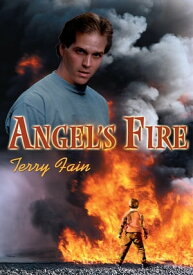 Angel's Fire【電子書籍】[ Terry Fain ]