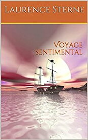 Voyage sentimental【電子書籍】[ Laurence Sterne ]