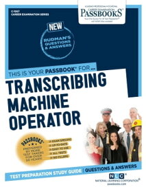 Transcribing Machine Operator Passbooks Study Guide【電子書籍】[ National Learning Corporation ]