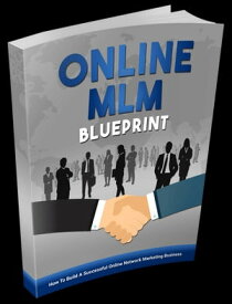 Online MLM Blueprint【電子書籍】[ Anonymous ]