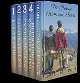 Pet Rescue Romance - Yellowstone Country Boxed Set Pet Rescue Romance, #7【電子書籍】[ GAYLE M. IRWIN ]