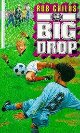 The Big Drop【電子書籍】[ Rob Childs ]