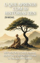 O Que Aprendi Com 10 Histórias Zen