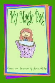 My Magic Bag【電子書籍】[ Jamie McAfee ]