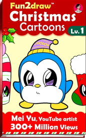 How to Draw Christmas Cartoons - Fun2draw Lv. 1【電子書籍】[ Mei Yu ]
