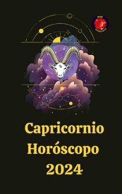 Capricornio Hor?scopo 2024【電子書籍】[ Alina A Rubi ]