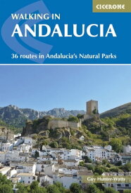 Walking in Andalucia 36 routes in Andalucia's Natural Parks【電子書籍】[ Guy Hunter-Watts ]