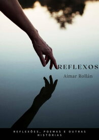 Reflexos【電子書籍】[ Aimar Rollan ]