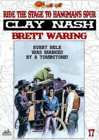 Clay Nash 17: Ride the Stage to Hangman's Spur【電子書籍】[ Brett Waring ]