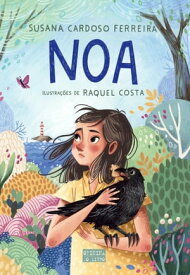 Noa【電子書籍】[ Raquel Costa; Susana Cardoso Ferreira ]