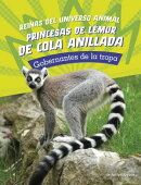 Princesas de lémur de cola anillada: Gobernantes de la tropa (Ring-Tailed Lemur Princessess: Rulers of the …