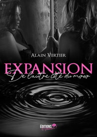 Expansion De l'autre c?t? du miroir【電子書籍】[ Alain Vertier ]
