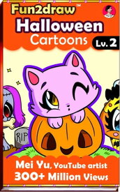 How to Draw Halloween Cartoons - Fun2draw Lv. 2【電子書籍】[ Mei Yu ]