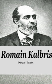 Romain Kalbris【電子書籍】[ Hector Malot ]