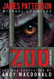 Zoo: The Graphic Novel【電子書籍】[ James Patterson ]