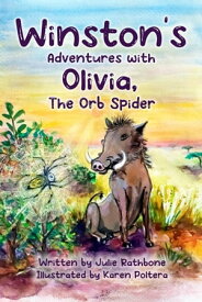 Winston's Adventures with Olivia, The Orb Spider【電子書籍】[ Julie Rathbone ]