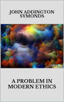 A problem in modern ethics. Being an inquiry into the phenomenon of sexual inversion addressed especially to…