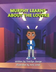 Murphy Learns about the Louvre【電子書籍】[ Tracilyn George ]