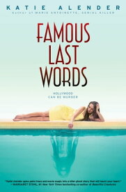 Famous Last Words【電子書籍】[ Katie Alender ]