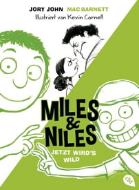 Miles & Niles - Jetzt wird's wild【電子書籍】[ Jory John ]