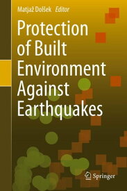 Protection of Built Environment Against Earthquakes【電子書籍】