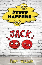 Stuff Happens: Jack Jack【電子書籍】[ Tony Wilson ]