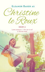 Christine le Roux Keur 4【電子書籍】[ Christine Le Roux ]