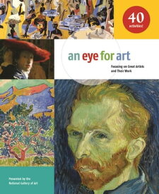 Eye for Art Focusing on Great Artists and Their Work【電子書籍】[ National Gallery of Art ]