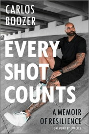 Every Shot Counts A Memoir of Resilience【電子書籍】[ Carlos Boozer ]