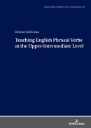 Teaching English Phrasal Verbs at the Upper-intermediate Level