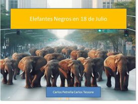 Elefantes Negros en 18 de Julio【電子書籍】[ Carlos Petrella ]
