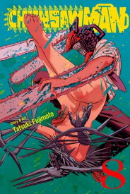 Chainsaw Man, Vol. 8 Super Mess【電子書籍】[ Tatsuki Fujimoto ]