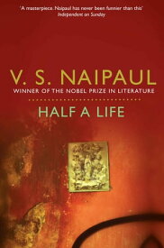 Half a Life【電子書籍】[ Sir V. S. Naipaul ]