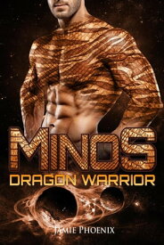 Minos: Dragon Warrior Dragon Warrior, #4【電子書籍】[ Jamie Phoenix ]