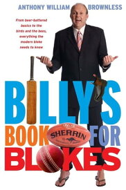 Billy's Book for Blokes【電子書籍】[ Anthony William Brownless ]