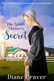 The Amish Mother's Secret【電子書籍】[ Diane Craver ]