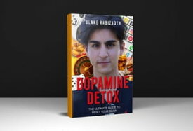 Dopamine Detox The Ultimate Guide to Reset Your Brain【電子書籍】[ Blake Rabizadeh ]