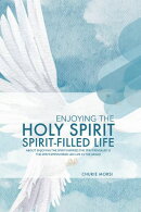 ENJOYING THE HOLY SPIRIT SPIRIT-FILLED LIFE
