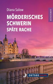 M?rderisches Schwerin Sp?te Rache【電子書籍】[ Diana Salow ]