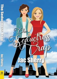 The Seductress Trap【電子書籍】[ Jac Sherry ]