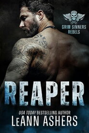 Reaper Grim Sinners Rebels, #3【電子書籍】[ LeAnn Ashers ]