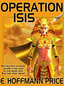 Operation Isis【電子書籍】[ E. Hoffmann Price ]